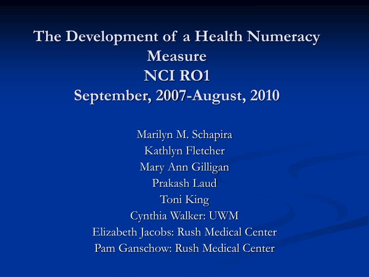 the development of a health numeracy measure nci ro1 september 2007 august 2010