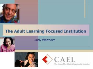 The Adult Learning Focused Institution