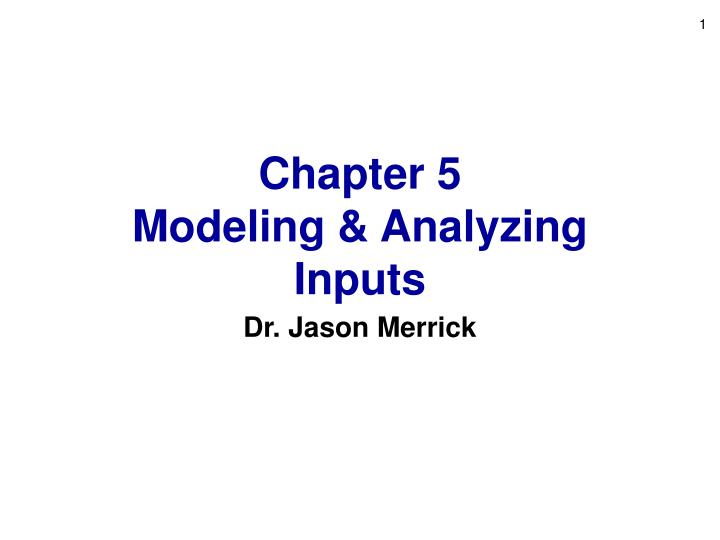 chapter 5 modeling analyzing inputs