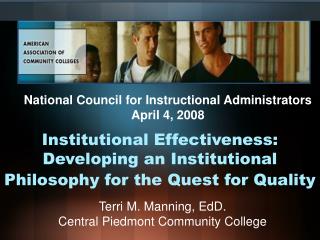 Institutional Effectiveness: Developing an Institutional Philosophy for the Quest for Quality