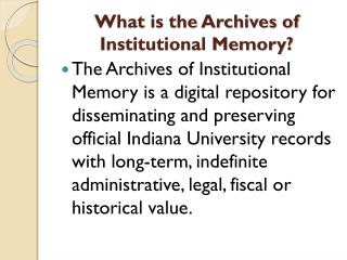 What is the Archives of Institutional Memory?