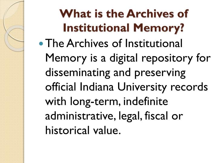 what is the archives of institutional memory