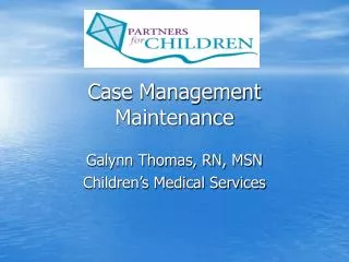 Case Management Maintenance