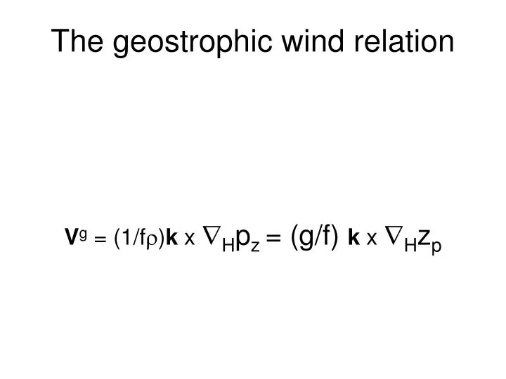 the geostrophic wind relation