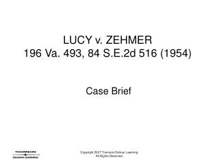 LUCY v. ZEHMER 196 Va. 493, 84 S.E.2d 516 (1954)