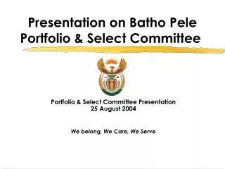 Presentation on Batho Pele Portfolio &amp; Select Committee