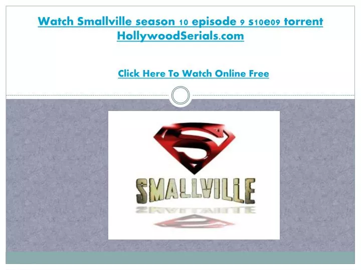 watch smallville season 10 episode 9 s10e09 torrent hollywoodserials com