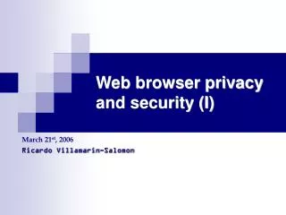 Web browser privacy and security (I)