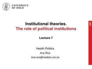 Institutional theories. The role of political institutions Lecture 7