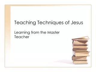 Teaching Techniques of Jesus