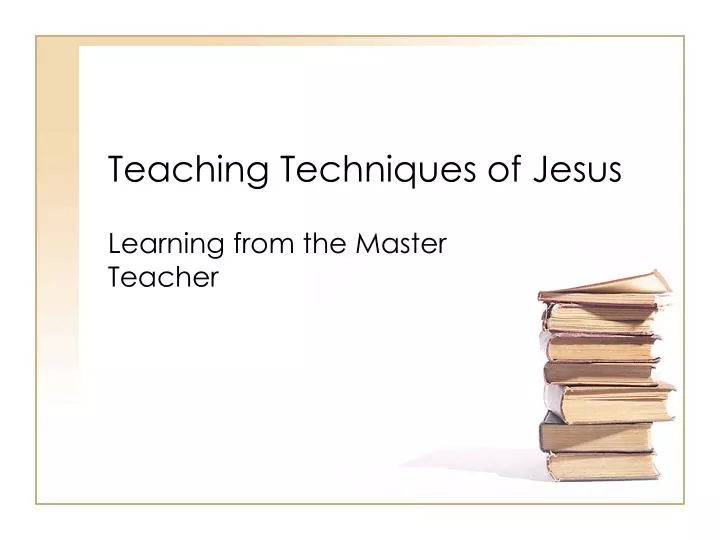 teaching techniques of jesus