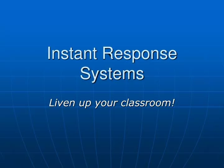 instant response systems