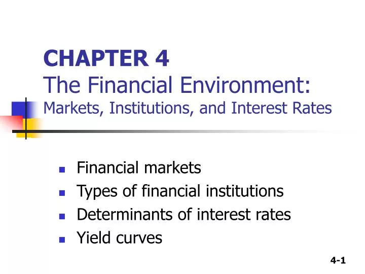 chapter 4 the financial environment markets institutions and interest rates