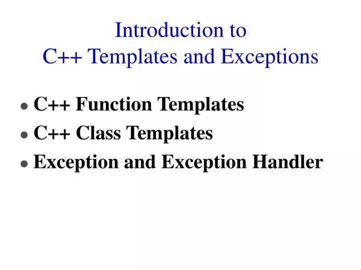 introduction to c templates and exceptions