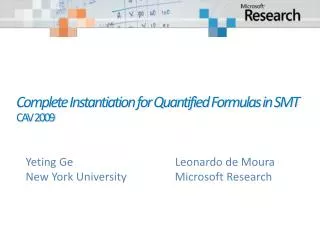 Complete Instantiation for Quantified Formulas in SMT CAV 2009