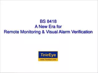 BS 8418 A New Era for Remote Monitoring &amp; Visual Alarm Verification
