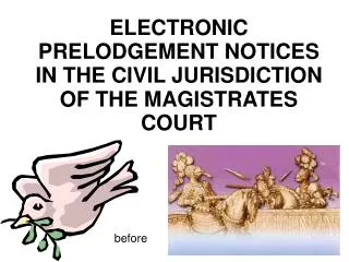 ELECTRONIC PRELODGEMENT NOTICES IN THE CIVIL JURISDICTION OF THE MAGISTRATES COURT