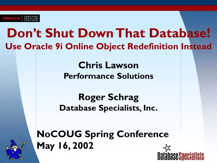 don t shut down that database use oracle 9i online object redefinition instead