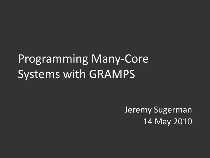 programming many core systems with gramps