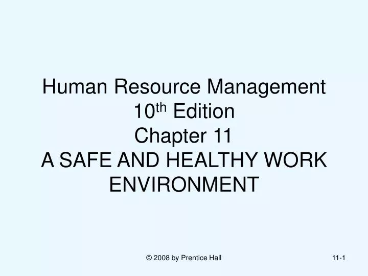 human resource management 10 th edition chapter 11 a safe and healthy work environment