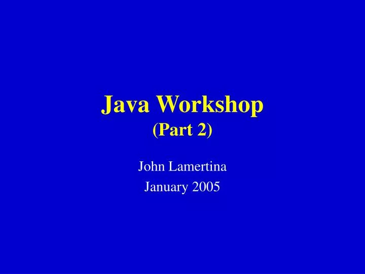 java workshop part 2
