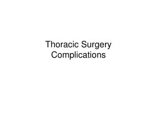 Thoracic Surgery Complications