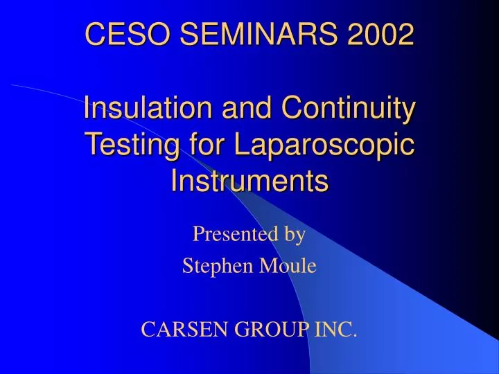 ceso seminars 2002 insulation and continuity testing for laparoscopic instruments