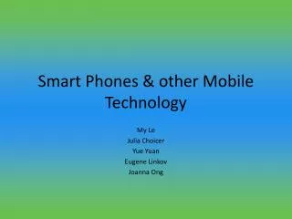 Smart Phones &amp; other Mobile Technology