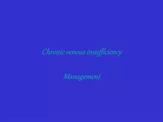 Chronic venous insufficiency