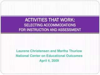 ACTIVITIES THAT WORK: SELECTING ACCOMMODATIONS FOR INSTRUCTION AND ASSESSMENT