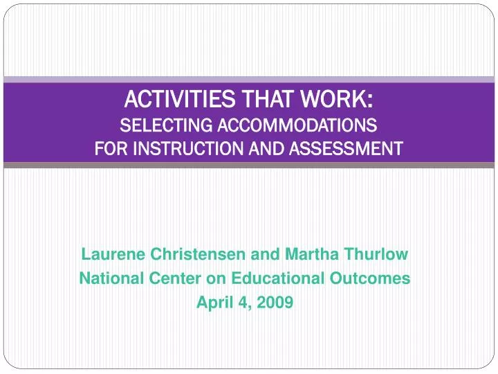 activities that work selecting accommodations for instruction and assessment
