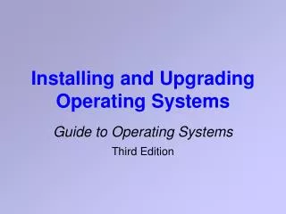 Installing and Upgrading Operating Systems