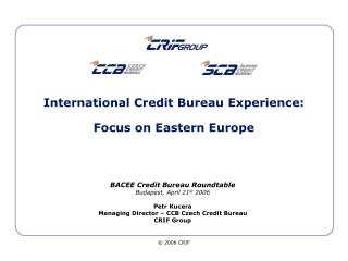International Credit Bureau Experience: Focus on Eastern Europe