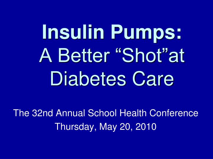 insulin pumps a better shot at diabetes care