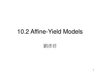 10.2 Affine-Yield Models