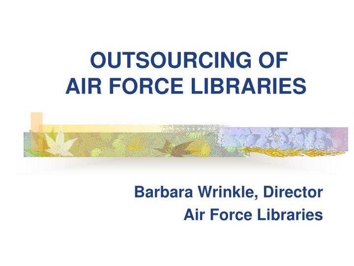 outsourcing of air force libraries