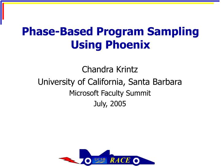 phase based program sampling using phoenix