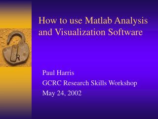 How to use Matlab Analysis and Visualization Software