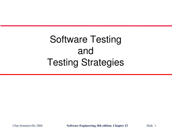 software testing and testing strategies
