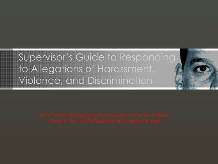 supervisor s guide to responding to allegations of harassment violence and discrimination