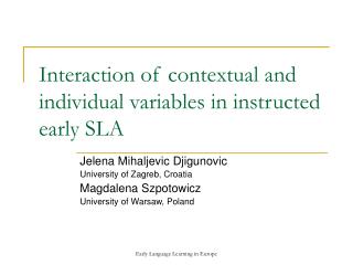 Interaction of contextual and individual variables in instructed early SLA