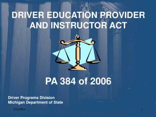 DRIVER EDUCATION PROVIDER AND INSTRUCTOR ACT PA 384 of 2006