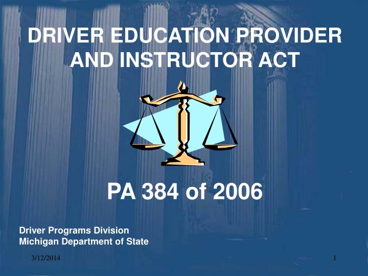 driver education provider and instructor act pa 384 of 2006