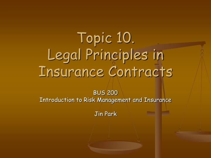 topic 10 legal principles in insurance contracts