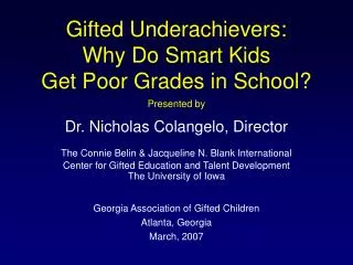 Gifted Underachievers: Why Do Smart Kids Get Poor Grades in School?
