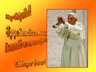El papa Benedicto XVI te mandó un mensaje!!!