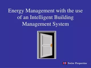Energy Management with the use of an Intelligent Building Management System