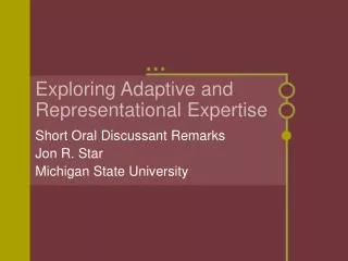 Exploring Adaptive and Representational Expertise