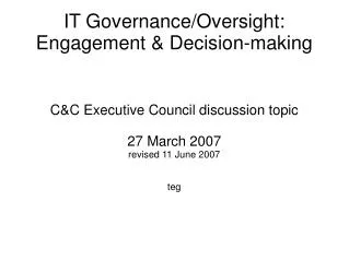 IT Governance/Oversight: Engagement &amp; Decision-making