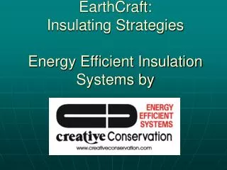 EarthCraft: Insulating Strategies Energy Efficient Insulation Systems by